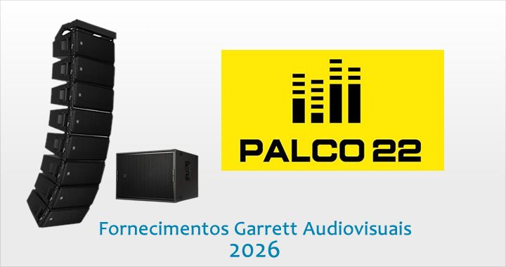 Stacked line-array speakers and a subwoofer beside a yellow PALCO 22 logo; caption reads 'Fornecimentos Garrett Audiovisuais 2026'.] }```Oops```Wait, ensure valid JSON. I will provide proper JSON. Let's format.